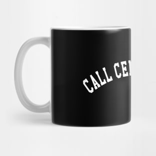 Call Center Agent Mug